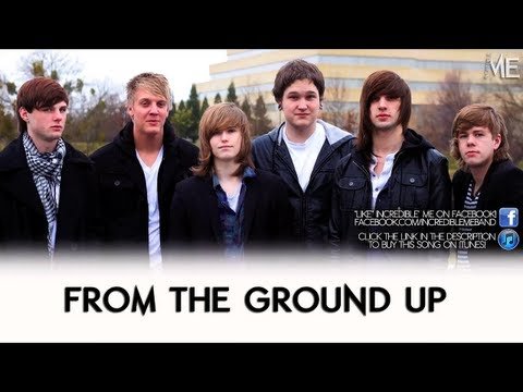Incredible' Me - From The Ground Up фото