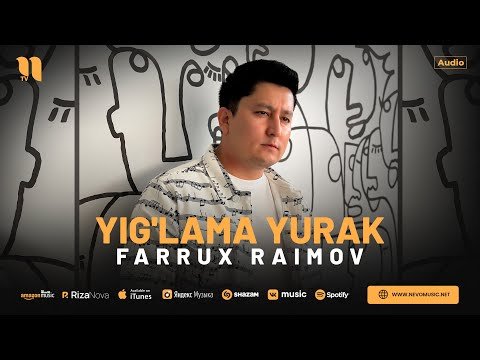 Farrux Raimov - Yig'lama Yurak фото