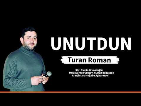 Turan Roman - Unutdun Yeni фото