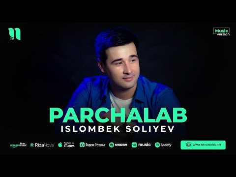 Islombek Soliyev - Parchalab фото