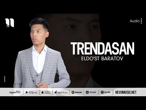 Eldo'st Baratov - Trendasan фото