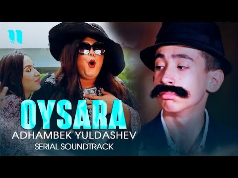 Adhambek Yuldashev - Oysara Serial Soundtrack фото
