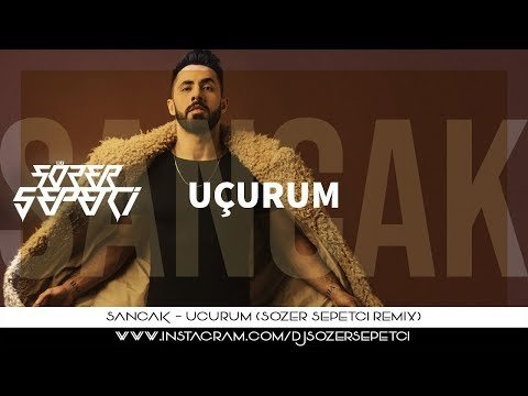 Sancak - Uçurum Sözer Sepetci Remix фото