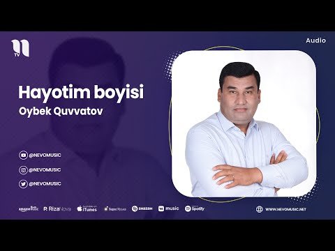 Oybek Quvvatov - Hayotim Boyisi фото