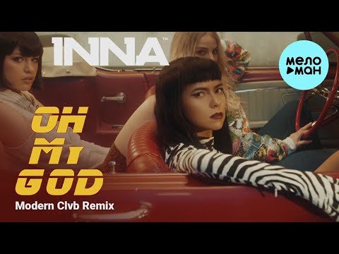 Inna - Oh My God Modern Clvb Remix фото