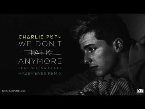Charlie Puth - We Don't Talk Anymore Feat Selena Gomez Hazey Eyes Remix фото