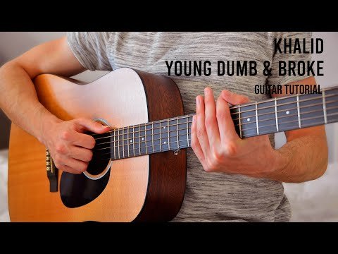 Khalid - Young Dumb, Broke Easy Guitar Tutorial With Chords фото