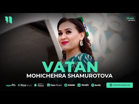 Mohichehra Shamurotova - Vatan фото