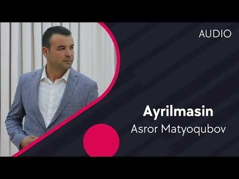 Asror Matyoqubov - Ayrilmasin фото