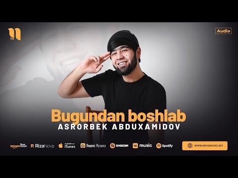 Asrorbek Abduxamidov - Bugundan Boshlab фото