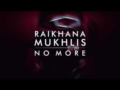 Raikhana Mukhlis - No More фото