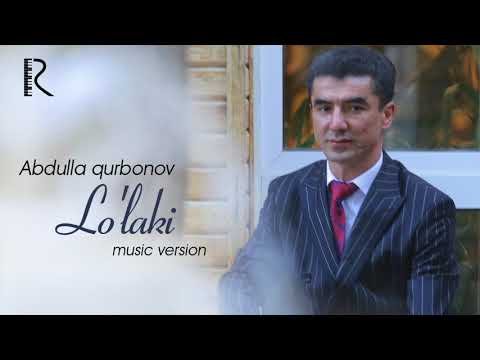 Abdulla Qurbonov - Loʼlaki фото