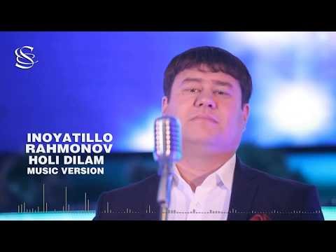 Inoyatillo Rahmonov - Holi Dilam фото
