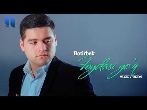 Botirbek - Foydasi yo’q фото