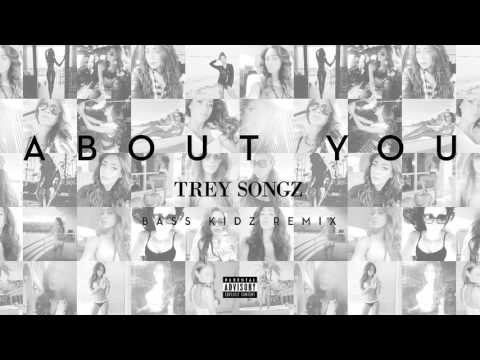 Trey Songz - About You Bass Kidz Remix фото