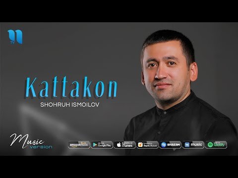 Shohruh Ismoilov - Kattakon audio фото