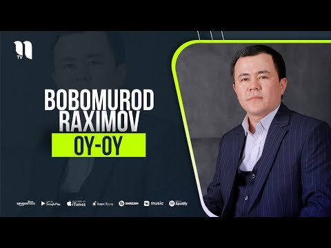 Bobomurod Raximov - Oy фото
