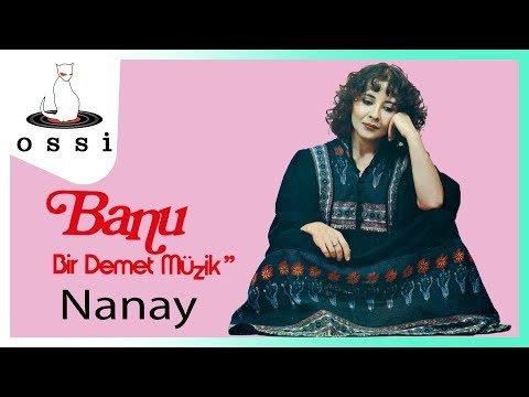 Banu Kırbağ - Nanay фото