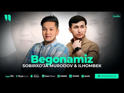 Sobirxo'ja Murodov, Ilhombek - Begonamiz 2024 фото