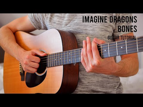 Imagine Dragons - Bones Easy Guitar Tutorial With Chords фото