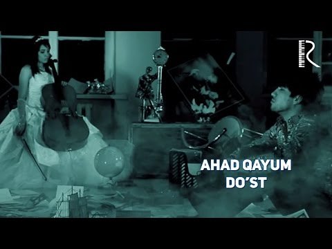 Ahad Qayum - Doʼst фото