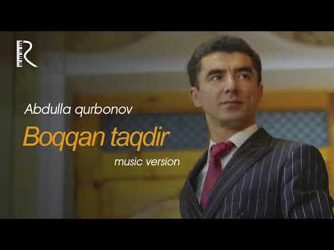 Abdulla Qurbonov - Boqqan Taqdir фото
