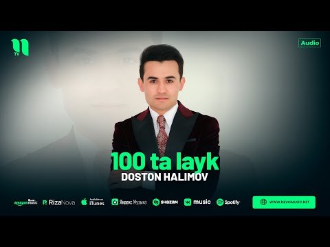 Doston Halimov - 100 Ta Layk фото