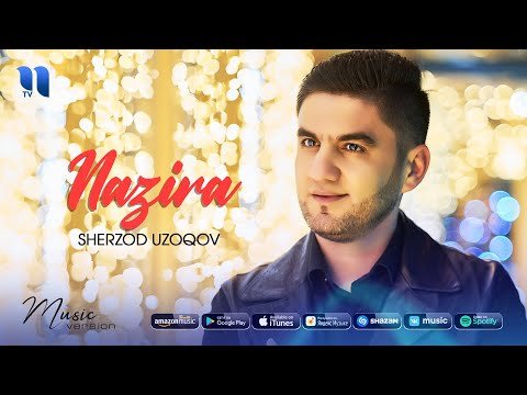 Sherzod Uzoqov - Nazira фото