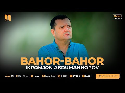 Ikromjon Abdumannopov - Bahorbahor фото