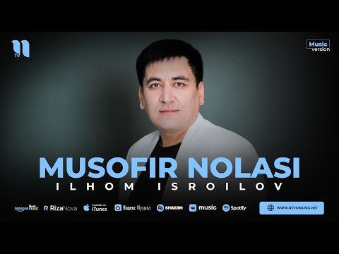 Ilhom Isroilov - Musofir Nolasi фото