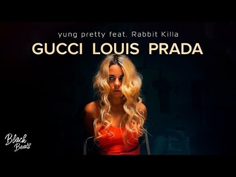 Yung Pretty Ft Rabbit Killa - Gucci Louis Prada фото