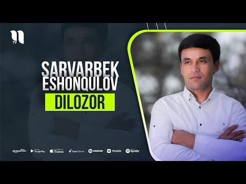 Sarvarbek Eshonqulov - Dilozor фото