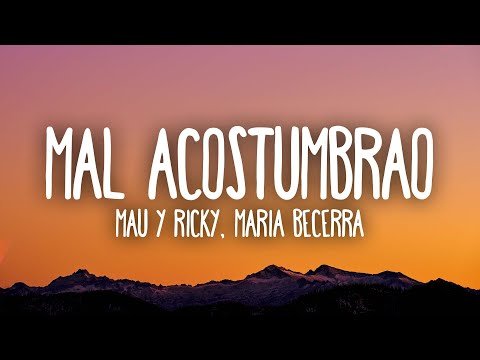 Mau Y Ricky, Maria Becerra - Mal Acostumbrao фото