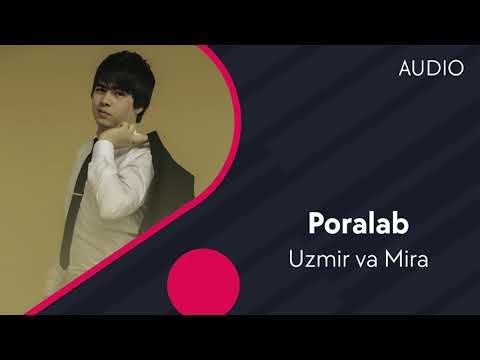 Uzmir va Mira - Poralab фото