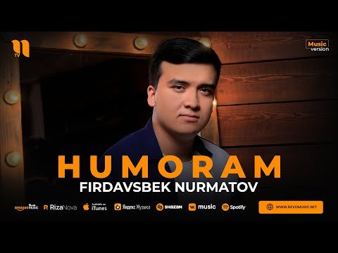 Firdavsbek Nurmatov - Humoram фото