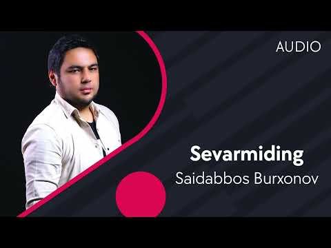 Saidabbos Burxonov - Sevarmiding фото