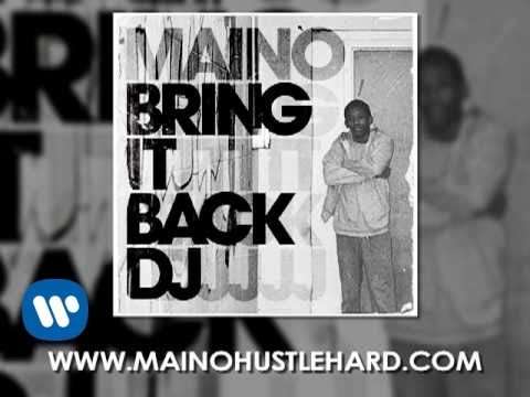 Maino - Bring It Back Dj фото