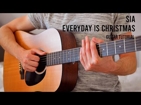 Sia - Everyday Is Christmas Easy Guitar Tutorial With Chords фото