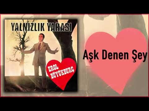 Erol Büyükburç - Aşk Denen Şey фото