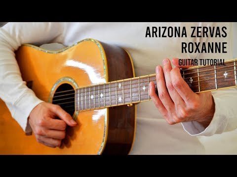 Arizona Zervas - Roxanne Easy Guitar Tutorial With Chords фото