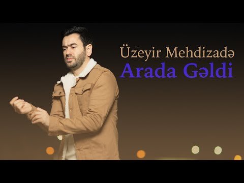 Uzeyir Meizade - Arada Geldi Yeni фото