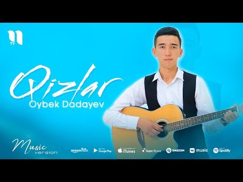Oybek Dadayev - Qizlar фото