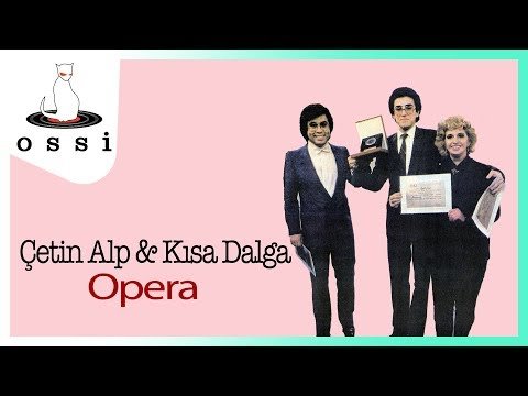 Çetin Alp, Kısa Dalga - Opera фото