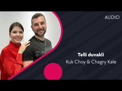 Kuk Choy, Chagry Kale - Telli Duvakli Audio фото