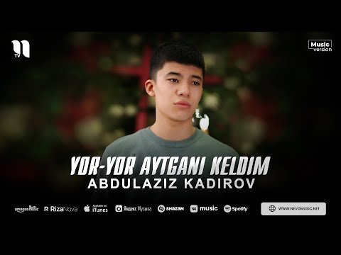 Abdulaziz Kadirov - Yoryor Aytgani Keldim фото
