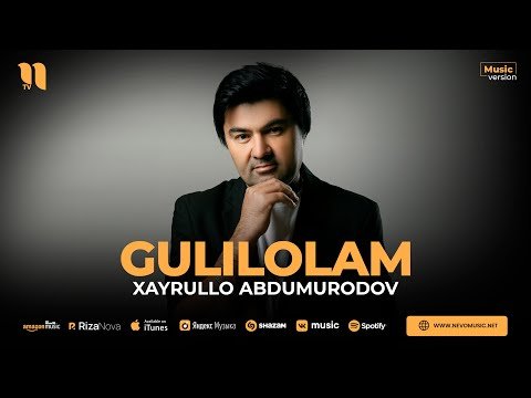 Xayrullo Abdumurodov - Gulilolam фото