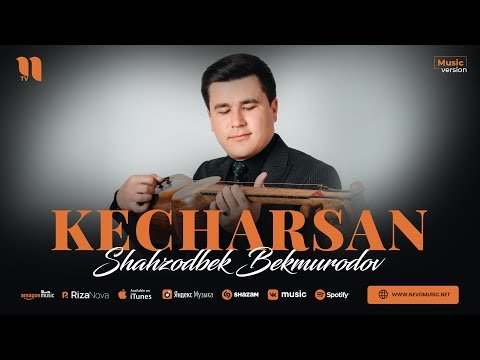 Shahzodbek Bekmurodov - Kecharsan фото