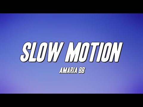 Amaria Bb - Slow Motion фото