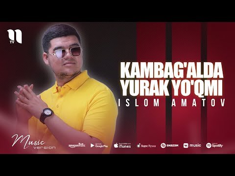 Islom Amatov - Kambag'alda Yurak Yo'qmi фото