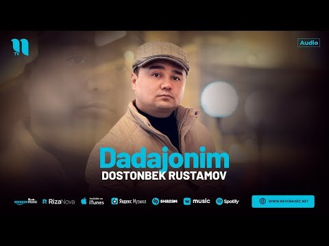 Dostonbek Rustamov - Dadajonim фото